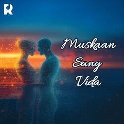 Muskaan Sang Vida - Emotional Hindi Duet on Love, Farewell & Togetherness | Heartfelt Romantic Song