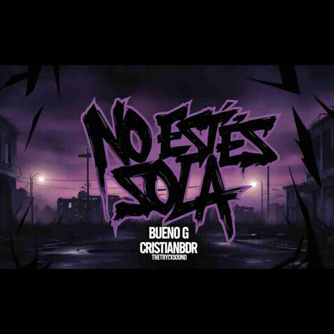 No Estés Sola (feat. CristianBdr)