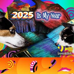 2025 Is My Year