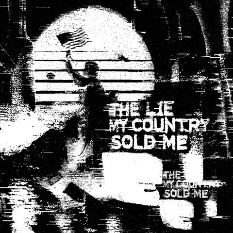 The Lie My Country Sold Me (Plastic Flag Mix)