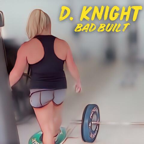 Bad Built