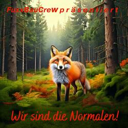Wir sind die Normalen!