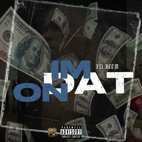 Im On Dat