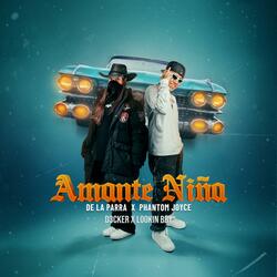 Amante Niña (feat. De la Parra, D3cker & Lookin Bby) (Remix)
