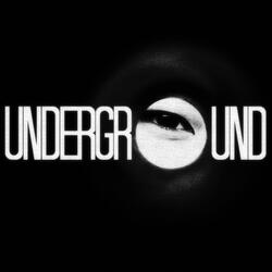 UNDERGROUND