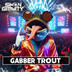 Gabber Trout