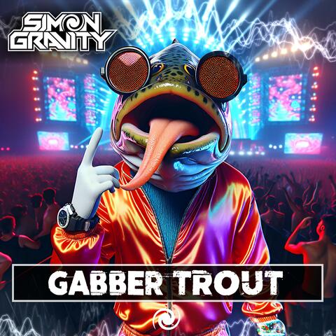Gabber Trout