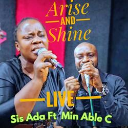 Arise and Shine (feat. Sis Ada & Min Able C) (Live Version)