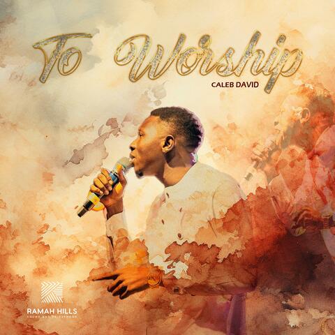 To Worship (Ramahhills)