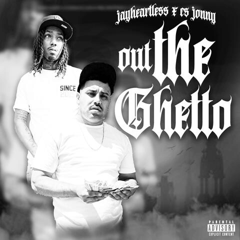 Out The Ghetto (feat. Cs Jonny)