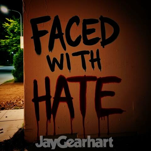 Faced with Hate