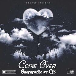 Come over (feat. Q3)