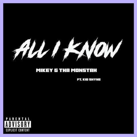 All I Know (feat. Kid Shyne)