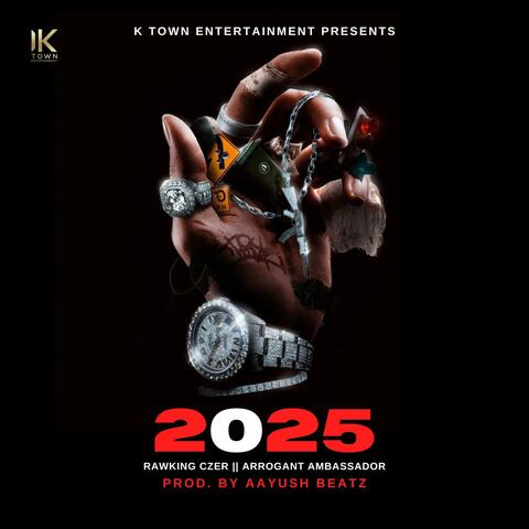 2025 (feat. RAWKING CZER & ARROGANT AMBASSADOR)