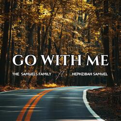 Go With Me (feat. Hephzibah Samuel)