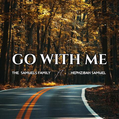 Go With Me (feat. Hephzibah Samuel)