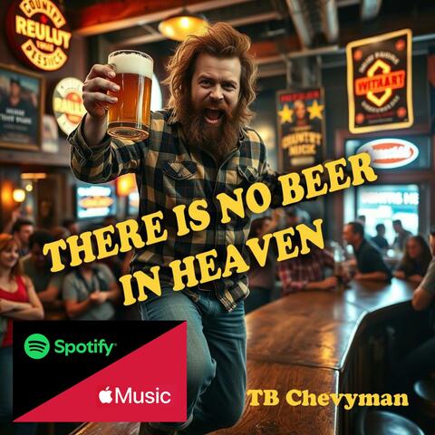 THERE IS NO BEER IN HEAVEN (Happy Country music)