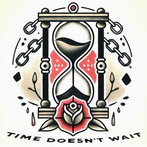 Time Doesn't Wait