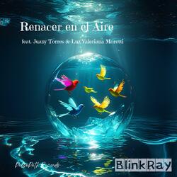 Renacer en el Aire (feat. Juany Torres & Luz Valeriana Moretti)
