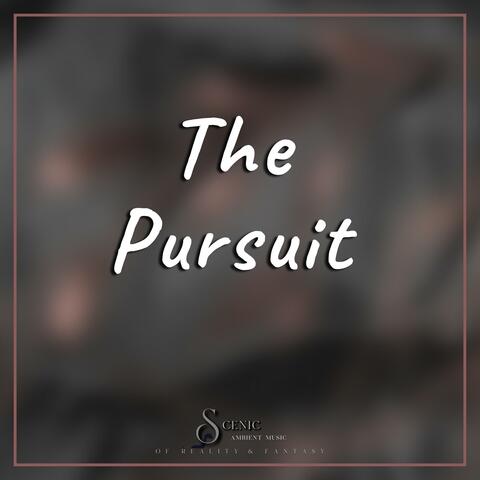 The Pursuit