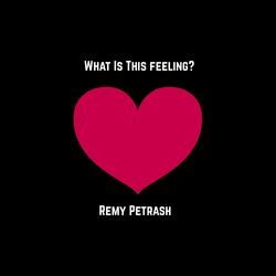 What Is This Feeling?