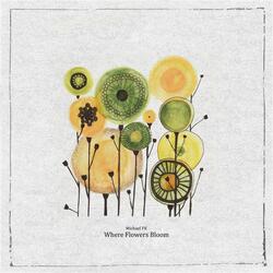 Where Flowers Bloom