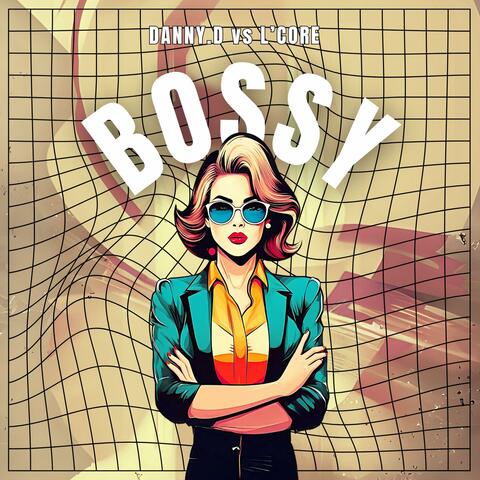 BOSSY (feat. L'CORE MUSIC)