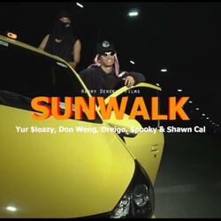 SunWalk (feat. Yur $leazy, Don Weng, Dreigo, $pooky & Shawn Cal)