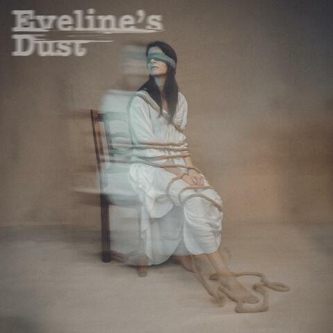 Eveline's Dust