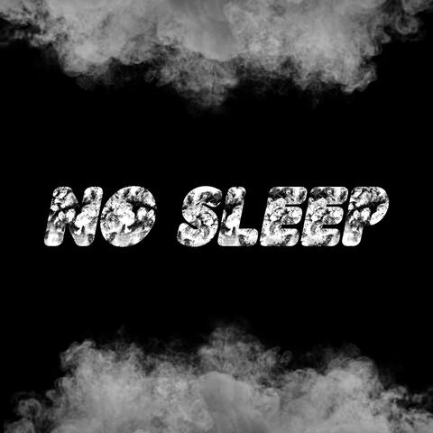 No Sleep