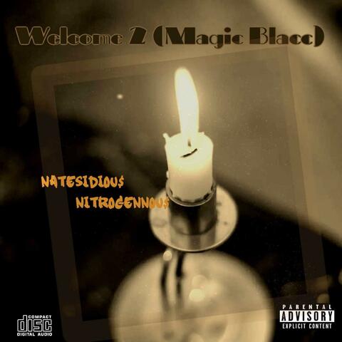 Welcome 2 (Magic Blacc)
