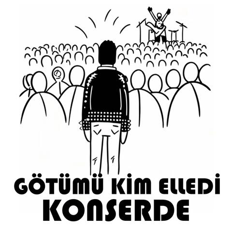 Götümü Kim Elledi Konserde