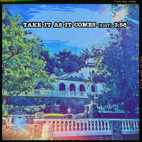 Take It As It Comes (Edit)