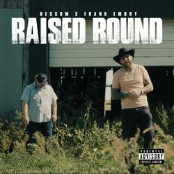Raised Round (feat. Franklin Embry)