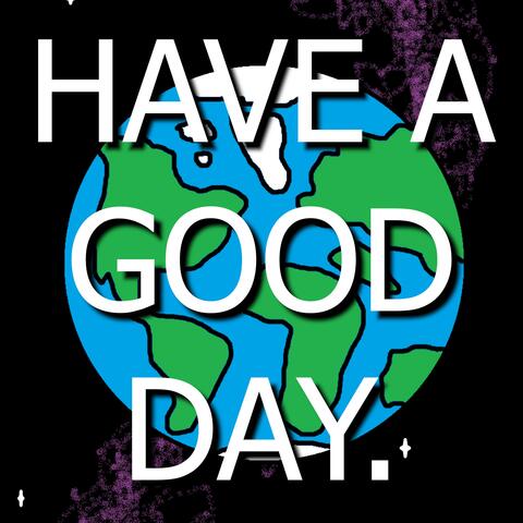 Have a Good Day