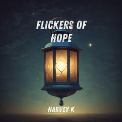 Flickers of Hope