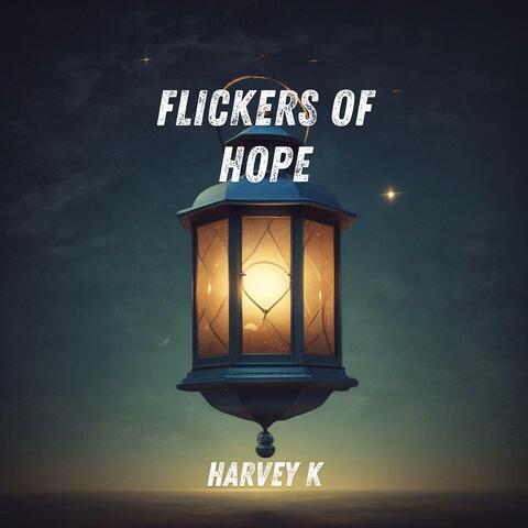 Flickers of Hope