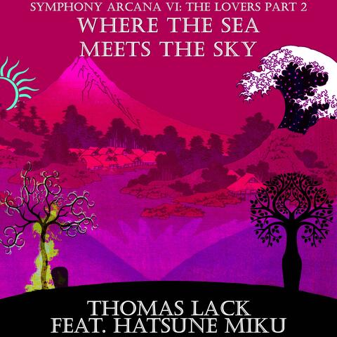 Where the Sea Meets the Sky - Symphony Arcana VI: The Lovers, Pt. 2