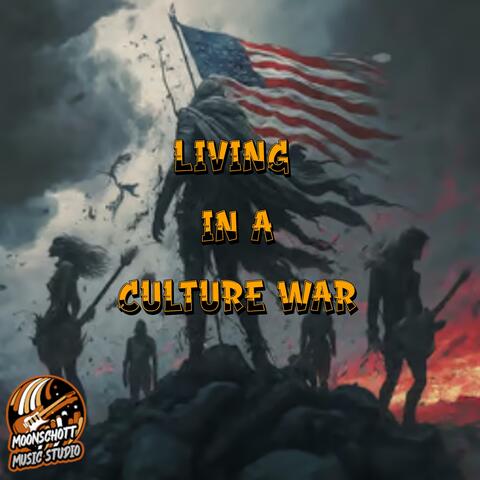 Living In A Culture War