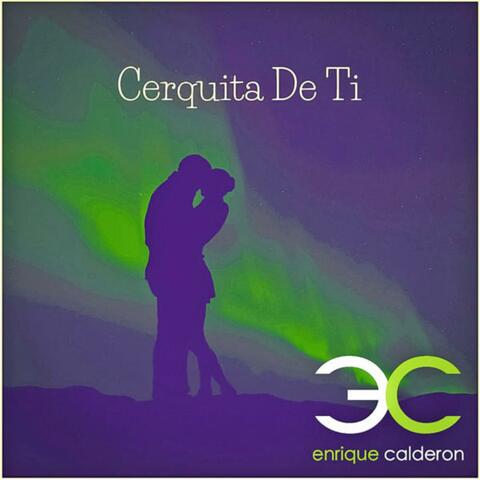 Cerquita De Ti