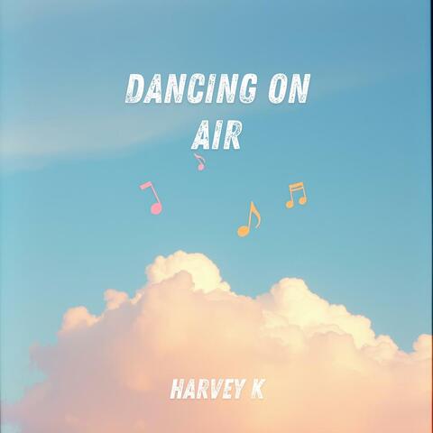 Dancing on Air
