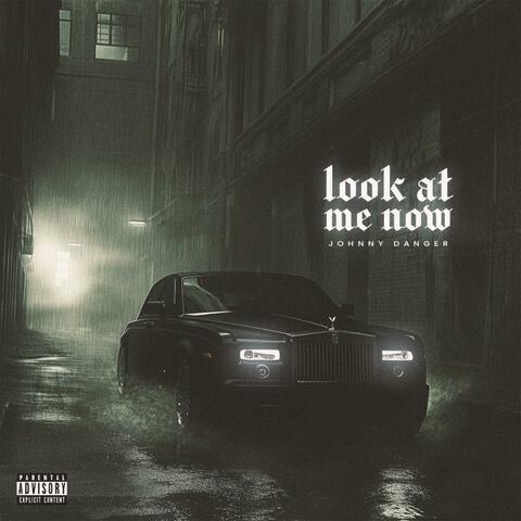Look At Me Now