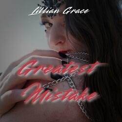Greatest Mistake