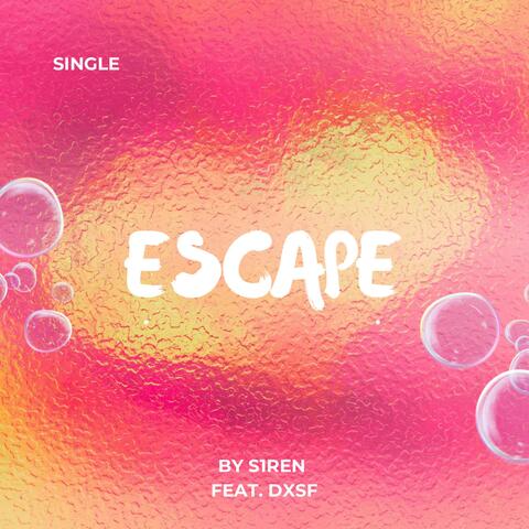 Escape (feat. DXSF)