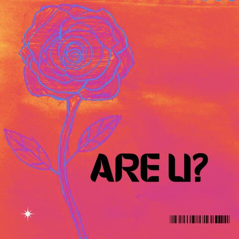 ARE U?