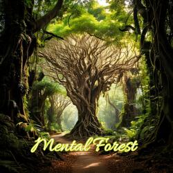 Mental Forest