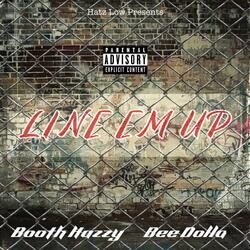Line Em Up feat (feat. Bee Dolla)