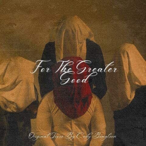 For The Greater Good (Original Motion Picture Soundtrack)