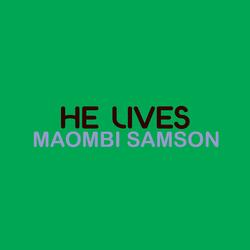 HE LIVES