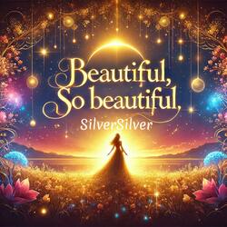 Beautiful So Beautiful (January,February,March,April,May,June,August,September,October,November,December)